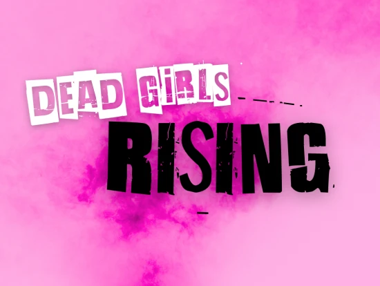 Dead Girls Rising