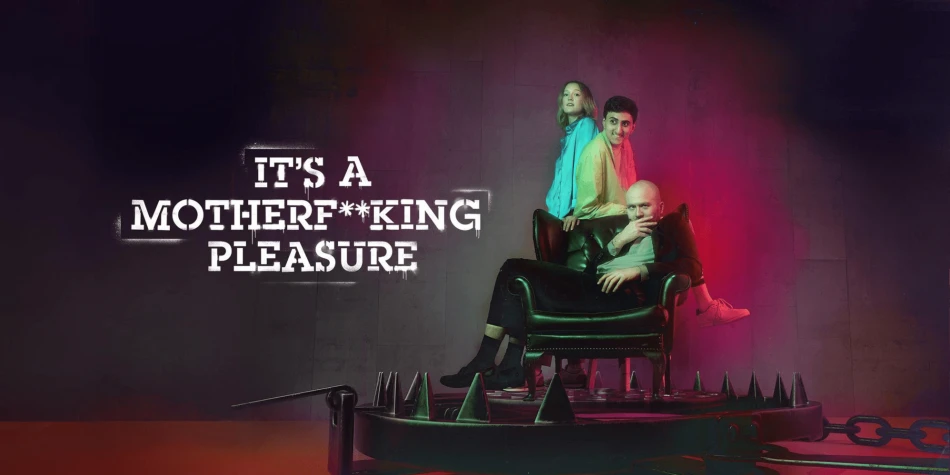 It's A Motherf**ng Pleasure