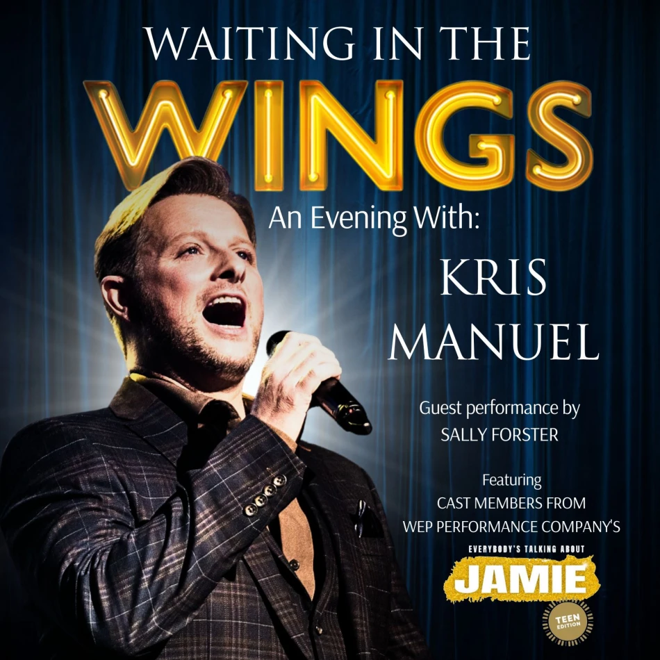 Waiting In The Wings: An Evening With Kris Manuel