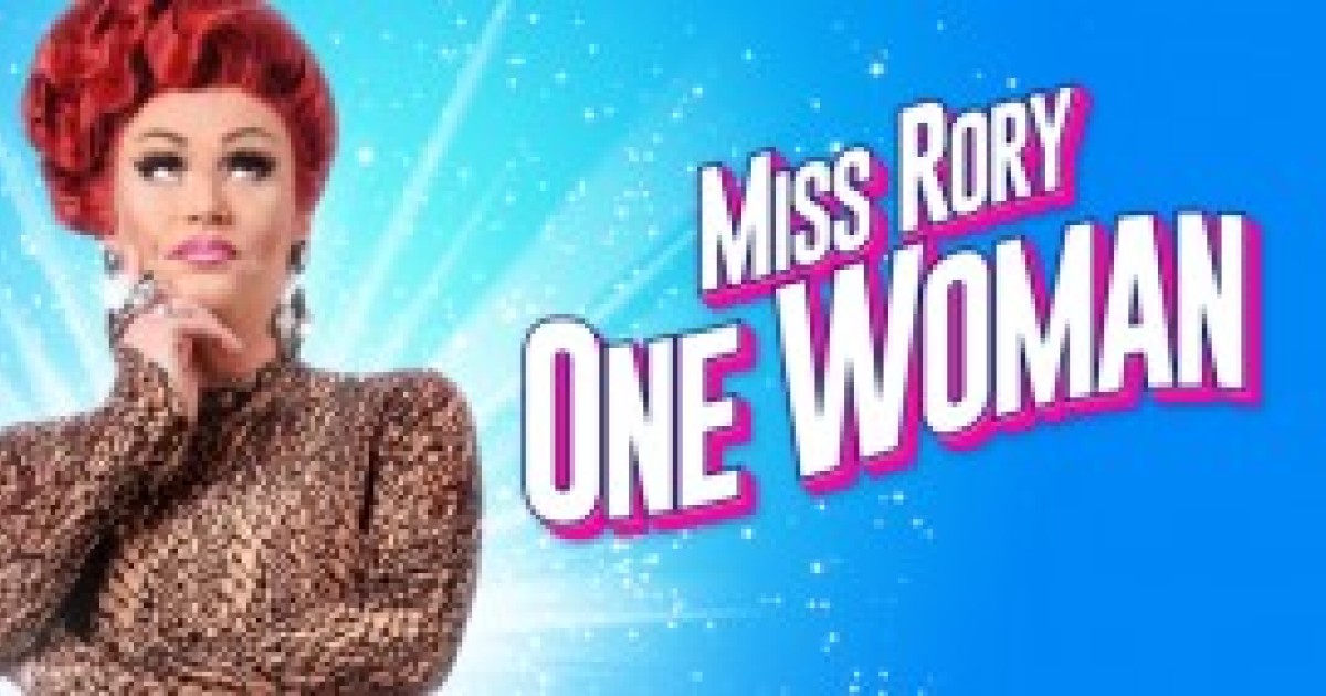 Miss Rory: ONE WOMAN: Tyne Theatre & Opera House | Get into Newcastle